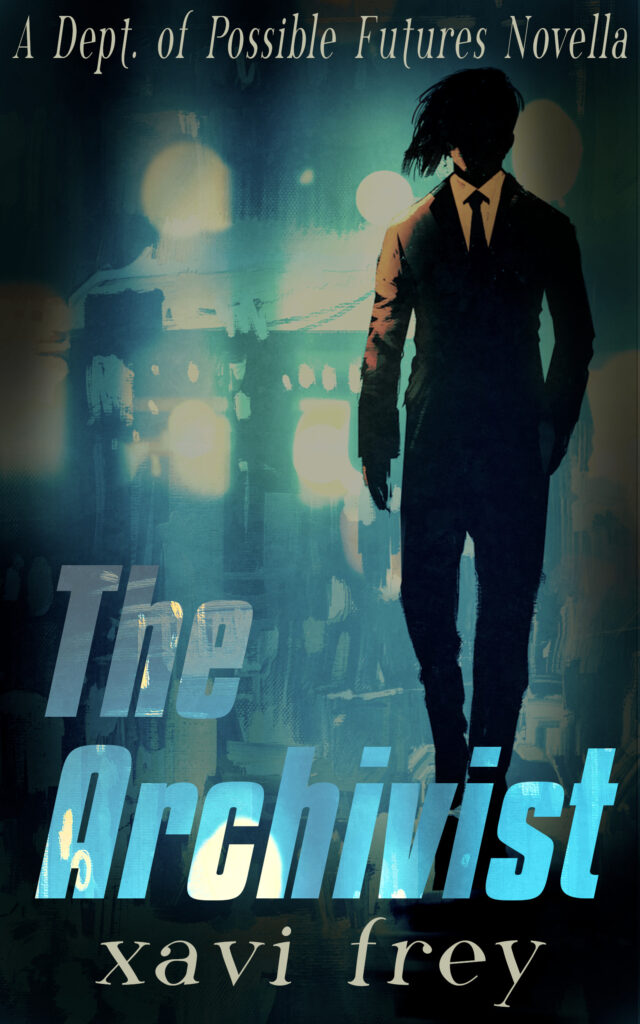 Book cover featuring a man in a black vest over a white shirt and black tie against a glaring blue and white city background. Text reads: The Archivist, Xavi Frey, A Dept. of Possible Future novella